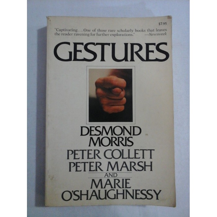 GESTURES - Desmond MORRIS / Peter COLLETT / Peter MARSH / Marie O"SHAUGHNESSY GESTURES - Desmond MORRIS / Peter COLLETT / Peter MARSH / Marie O"SHAUGHNESSY